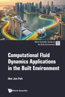 Computational Fluid Dynamics Applications in the Built Environment 9819830885 Book Cover