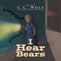 I Hear Bears 1499097964 Book Cover