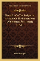 Remarks On The Scriptural Account Of The Dimensions Of Solomon's Temple 1166147835 Book Cover