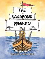 The Vagabond Penguin 1426940815 Book Cover