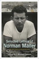 Selected Letters of Norman Mailer 1400066239 Book Cover