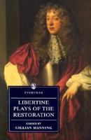 Libertine Plays of the Restoration (The Everyman Library) 0460877453 Book Cover