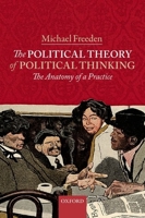 The Political Theory of Political Thinking: The Anatomy of a Practice 0198746733 Book Cover