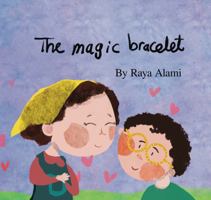 The Magic Bracelet: A Story About Separation Anxiety B0GR8WG5FP Book Cover