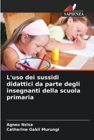 L'uso dei sussidi didattici da parte degli insegnanti della scuola primaria 6205799243 Book Cover