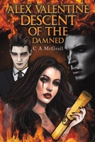 Alex Valentine: Descent of the Damned 1398462888 Book Cover