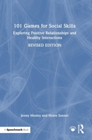 101 Games for Social Skills: Exploring Positive Relationships and Healthy Interactions (101 Games and Activities) 1041083998 Book Cover