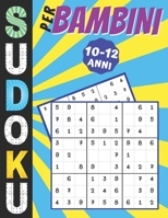 Sudoku Per Bambini 10-12 Anni: giochi da fare con i bambini, 200 puzzles di Sudoku tre livelli con istruzioni e soluzioni, Libro delle attività a car B08DBHD1H8 Book Cover