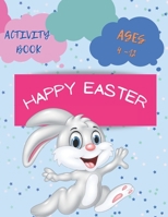 Happy Easter Activity book Ages 4 - 12: Happy Easter Eggs Coloring Pages Gift for Easter for Toddlers and Preschool B08ZW55SHJ Book Cover
