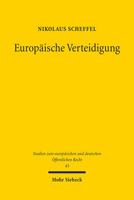 Europaische Verteidigung: Von Der Evg Zur Europaischen Armee? Analyse Und Modell Aus Europa- Und Verfassungsrechtlicher Perspektive (Studien Zum ... Offentlichen Recht) 3161615182 Book Cover