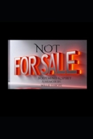 NOT FOR SALE: Body,Mind& Spirit a memoir by Willie Thorne B0FM3SNF3T Book Cover