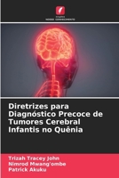 Diretrizes para Diagnóstico Precoce de Tumores Cerebral Infantis no Quênia 6203683272 Book Cover