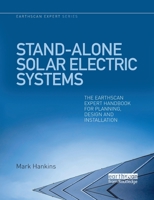 Stand-Alone Solar Electric Systems: The Earthscan Expert Handbook for Planning, Design and Installation 1844077136 Book Cover