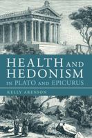 Health and Hedonism in Plato and Epicurus 1350212318 Book Cover