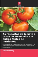 As respostas do tomate à casca de amendoim e a outras fontes de nutrientes (Portuguese Edition) 6206672409 Book Cover