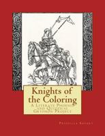 Knights of the Coloring: A Literate Phoenix and Quizzical Gryphon Production 1979055815 Book Cover