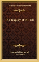 The Tragedy Of The Till 1425471374 Book Cover