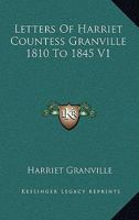 Letters of Harriet Countess Granville 1810 to 1845 V1 1162759542 Book Cover
