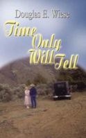 Time Only Will Tell 1410701107 Book Cover