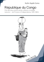 République du Congo - Tome 1: État des lieux, phénomènes, réflexion, stratégie (French Edition) 2342156081 Book Cover