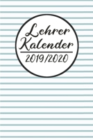 Lehrer Kalender 2019 / 2020: Lehrerkalender 2019 2020 - Lehrerplaner A5, Lehrernotizen & Lehrernotizbuch fr den Schulanfang 168838586X Book Cover