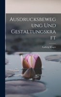 Ausdrucksbewegung und Gestaltungskraft 1016561121 Book Cover
