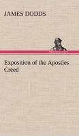 Exposition of the Apostles Creed 1536873551 Book Cover