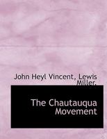 The Chautauqua Movement 1015482848 Book Cover