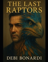 The Last Raptors (Raptors Saga) B0GN551BLR Book Cover