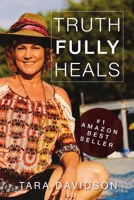 Truth fully Heals 1329688848 Book Cover