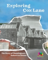 Exploring Cox Lane: The story of Chessington's Industrial Estate 1909362743 Book Cover