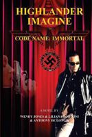 Highlander Imagine: Codename Immortal 0977711064 Book Cover