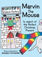 Marvin the Mouse: In Search of the Perfect Christmas Present 166573048X Book Cover