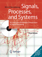 Signals, Processes, and Systems: An Interactive Multimedia Introduction to Signal Processing 3642380522 Book Cover