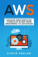 Aws: Amazon Web Services. A Complete Guide from Beginners to Advanced. 1704473055 Book Cover