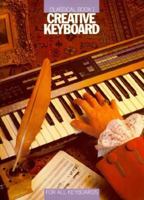 Creative Keyboard Classical Book 1 0711915369 Book Cover