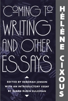 Coming to Writing and Other Essays 0674144368 Book Cover