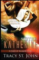 Sister Katherine (Clans of Kalquor) 149354361X Book Cover