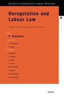 Deregulation and Labour Law: In Search of a Labour Concept for the 21st Century: In Search of a Labour Concept for the 21st Century 9041113703 Book Cover