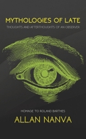 Mythologies of Late 9948374339 Book Cover