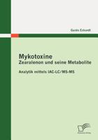 Mykotoxine: Zearalenon Und Seine Metabolite - Analytik Mittels Iac-LC/MS-MS 3842852916 Book Cover