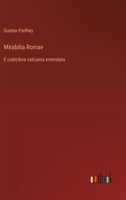 Mirabilia Romae: E codicibvs vaticanis emendata (German Edition) 3385090261 Book Cover
