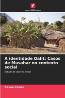 A identidade Dalit: Casos de Musahar no contexto social (Portuguese Edition) 6208368154 Book Cover