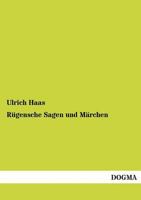 Rugensche Sagen Und Marchen 3956109163 Book Cover