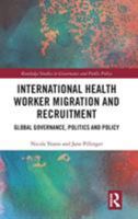 International Health Worker Migration and Recruitment 1032178167 Book Cover