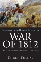 Guidebook to the Historic Sites of the War of 1812 1550022903 Book Cover