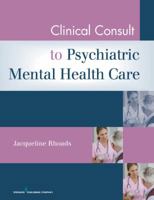 Clinical Consult to Psychiatric Mental Health Care 0826105017 Book Cover