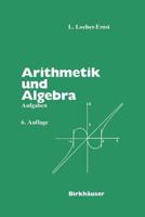 Arithmetik und Algebra Aufgaben (German Edition) 3764324511 Book Cover