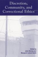 Discretion, Community, and Correctional Ethics 0742501841 Book Cover