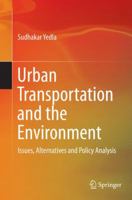 Urban Transportation and the Environment: Issues, Alternatives and Policy Analysis 8132223128 Book Cover